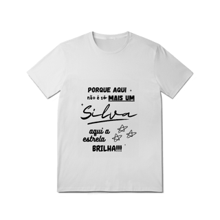 Nome do produto Camiseta Masculina Silva – Sua Estrela Brilha Aqui (Quality Adulto)