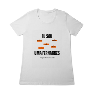 Nome do produto Baby Long Feminina Eu Sou Uma Fernandes – Nome Que Representa (Quality Adulto)