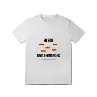 Nome do produto Camiseta Feminina Eu Sou Uma Fernandes – Nome Que Representa (Quality Adulto)