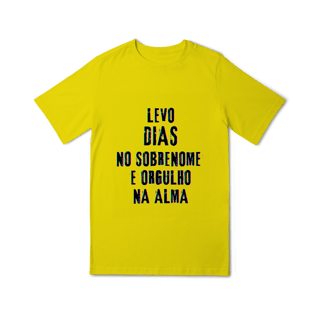 Nome do produto Camiseta Unissex Infanto-Juvenil Dias no Nome, Orgulho na Alma (Malha Quality)