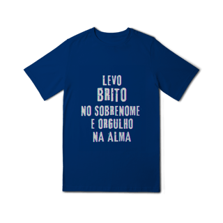 Nome do produto Camiseta Unissex Infanto-Juvenil Brito no Nome, Orgulho na Alma (Malha Quality)