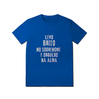 Nome do produto Camiseta Unissex Brito no Nome, Orgulho na Alma (Malha Quality)