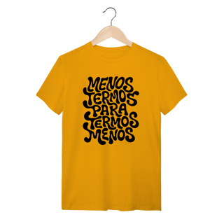 Nome do produto Menos Termos - Camiseta Clássica