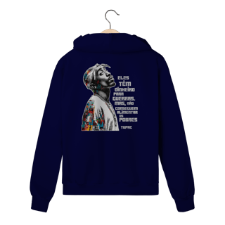 Nome do produto Frase do Tupac - Moletom com Ziper