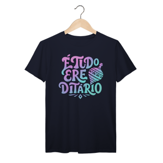 Nome do produto É Tudo Erê Ditário - Camiseta Premium