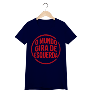 Nome do produto O Mundo Gira de Esquerda - Camiseta Baby Look