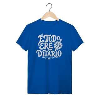 Nome do produto É Tudo Erê Ditário - Camiseta Clássica
