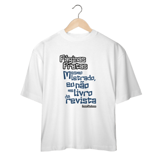 Nome do produto Páginas Pretas - Camiseta Oversized