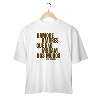 Nome do produto Namore Amores - Camiseta Oversized