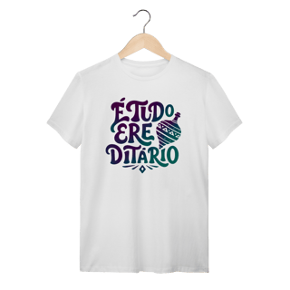 Nome do produto É Tudo Erê Ditário - Camiseta Clássica