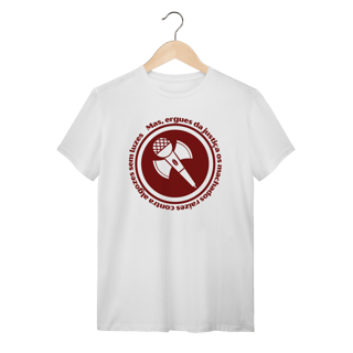 Nome do produto Mas, Ergues da Justiça - Camiseta Clássica