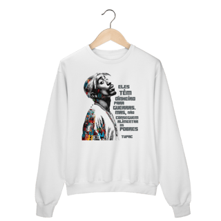 Nome do produto Frase do Tupac - Moletom Suéter