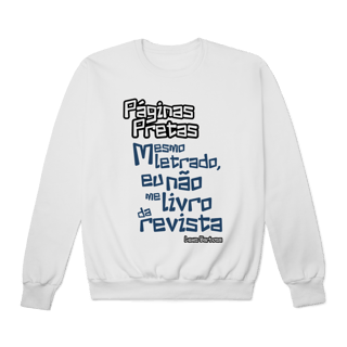 Nome do produto Páginas Pretas - Moletom Suéter