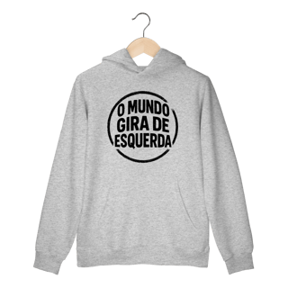 Nome do produto O Mundo Gira de Esquerda - Moletom Canguru