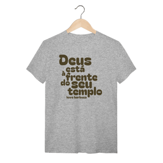 Nome do produto Deus está a Frente do seu Templo - Camiseta Clássica