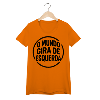 Nome do produto O Mundo Gira de Esquerda - Camiseta Baby Look