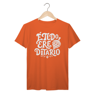 Nome do produto É Tudo Erê Ditário - Camiseta Premium