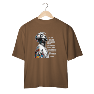 Nome do produto Frase do Tupac - Camiseta Oversized