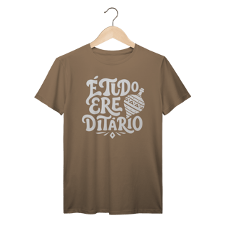 Nome do produto É Tudo Erê Ditário - Camiseta Premium