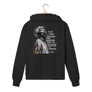 Nome do produto Frase do Tupac - Moletom com Ziper