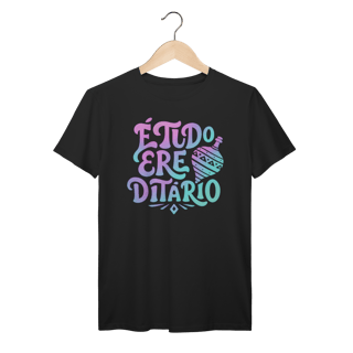 Nome do produto É Tudo Erê Ditário - Camiseta Premium
