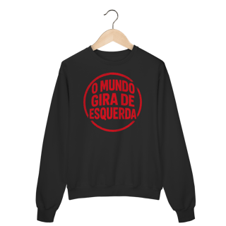Nome do produto O Mundo Gira de Esquerda - Moletom Suéter