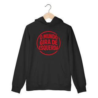 Nome do produto O Mundo Gira de Esquerda - Moletom Canguru
