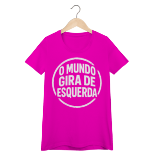 Nome do produto O Mundo Gira de Esquerda - Camiseta Baby Look