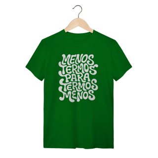 Nome do produto Menos Termos - Camiseta Clássica