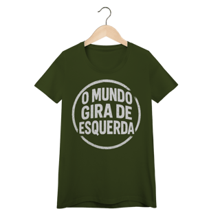 Nome do produto O Mundo Gira de Esquerda - Camiseta Baby Look