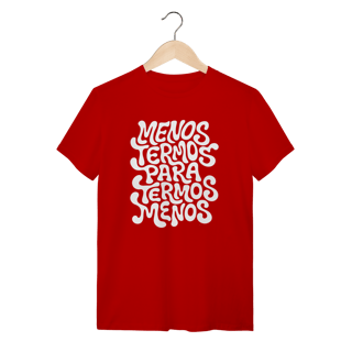 Nome do produto Menos Termos - Camiseta Clássica