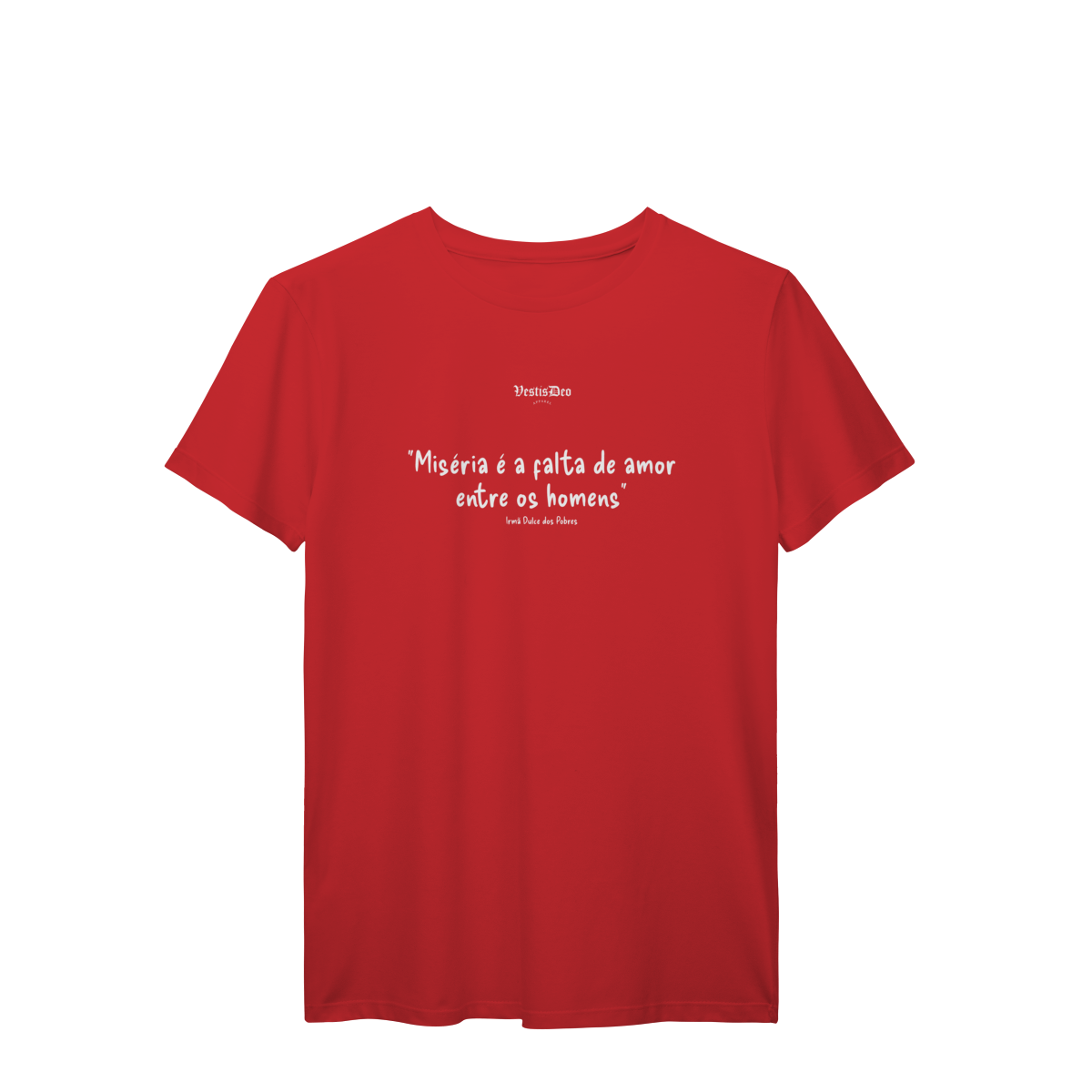 Nome do produto: Camiseta Miséria falta de Amor (Irmã Dulce) 