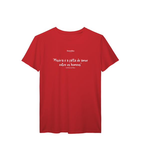 Camiseta Miséria falta de Amor (Irmã Dulce) 