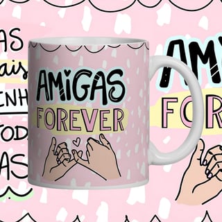 Nome do produto Caneca dia das mães Amigas Forever