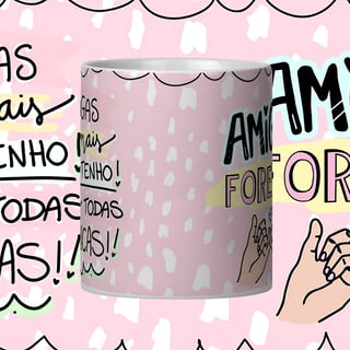Nome do produto Caneca dia das mães Amigas Forever