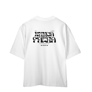 Nome do produto Camiseta Oversized - God Never Fail