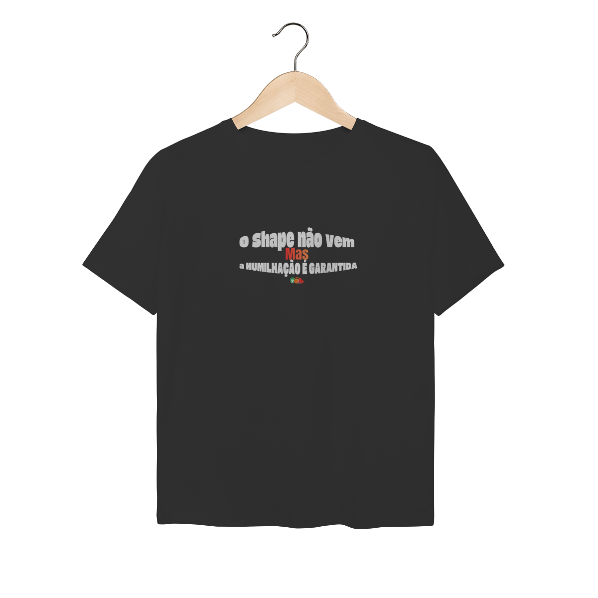 Nome do produto: Humilhação