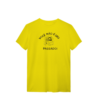 Nome do produto T-SHIRT - você não é o seu passado