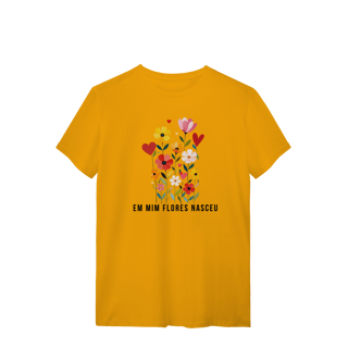 Nome do produto T-SHIRT - em mim flores nasceu