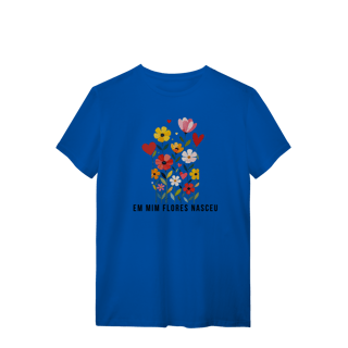 Nome do produto T-SHIRT - em mim flores nasceu