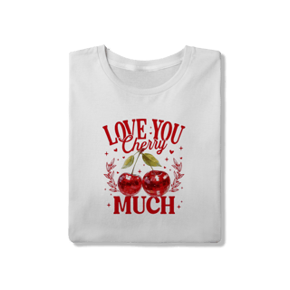 T-shirt Love You Cherry Much