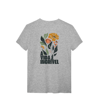 Nome do produto T-SHIRT - A vida é incrível
