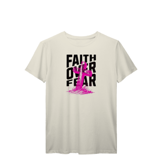 Nome do produto TSHIRT PREMIUM - FAITH OVER FEAR