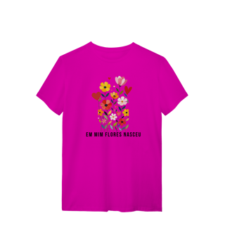 Nome do produto T-SHIRT - em mim flores nasceu