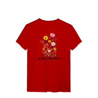 Nome do produto T-SHIRT - em mim flores nasceu
