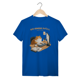 Nome do produto Camiseta Semana Difícil