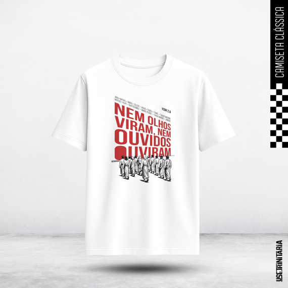Camiseta Clássica Nem Olhos Viram