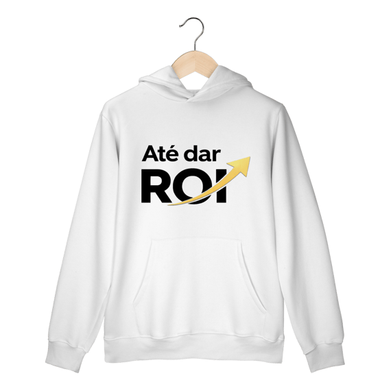 Moletom Prime com Capuz Branco Até Dar Roi