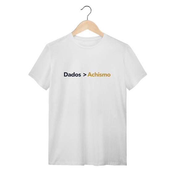 Camiseta Branca Dados > Achismo