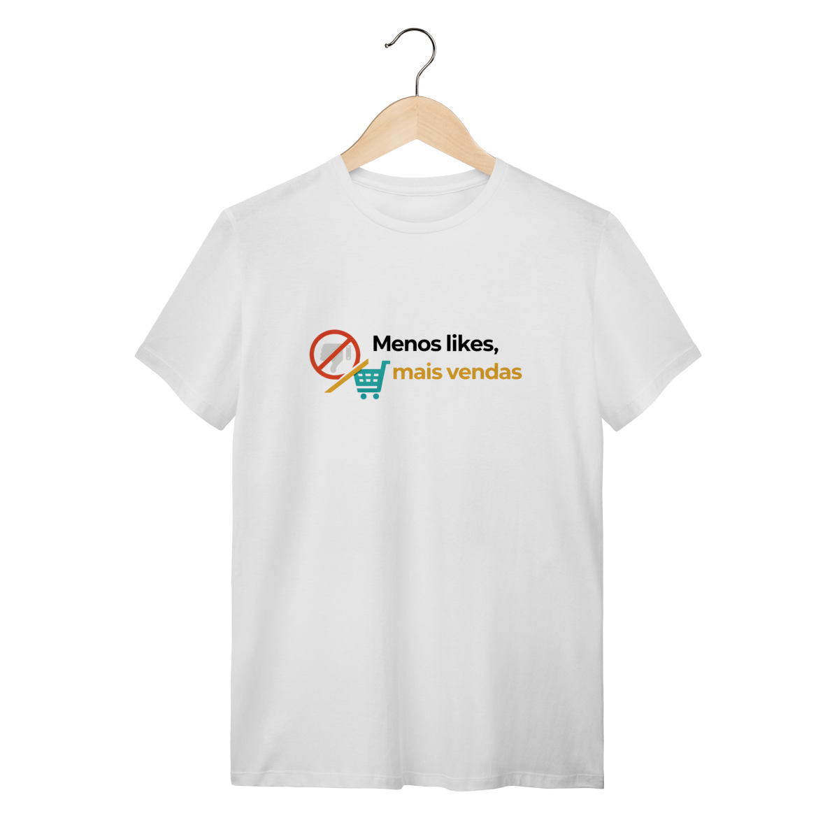 Nome do produto: Camiseta Branca Menos Likes, Mais Vendas